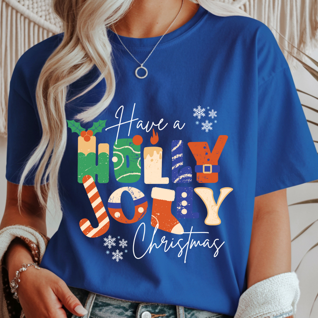Have a Holly Jolly Christmas - Unisex T-Shirt