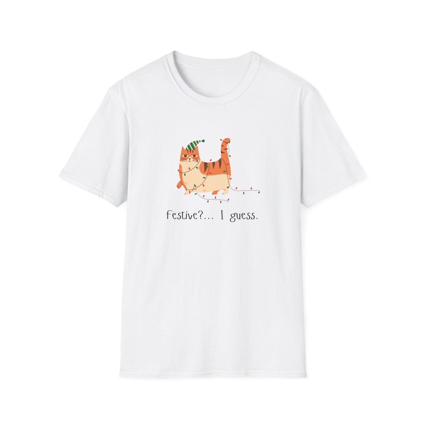 Festive?... I guess. - Christmas Unisex T-Shirt