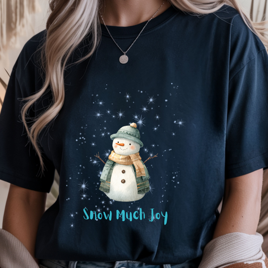 Snow Much Joy - Winter Unisex T-Shirt
