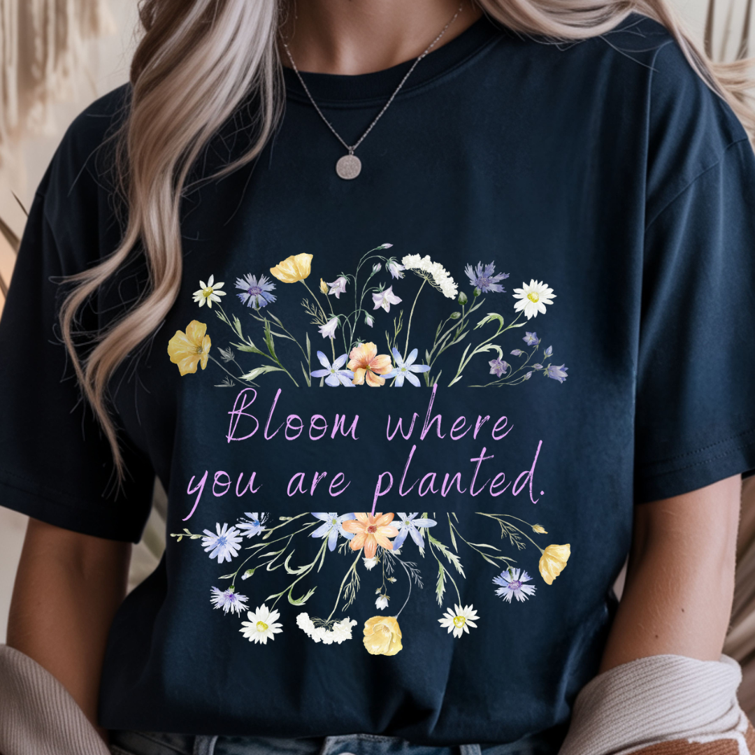 Bloom Where You are Planted - Spring Unisex T-Shirt