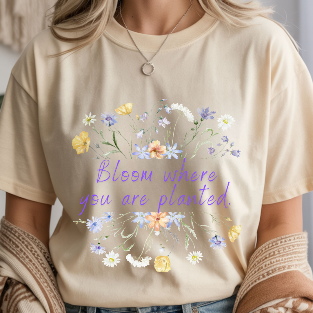 Bloom Where You are Planted - Spring Unisex T-Shirt