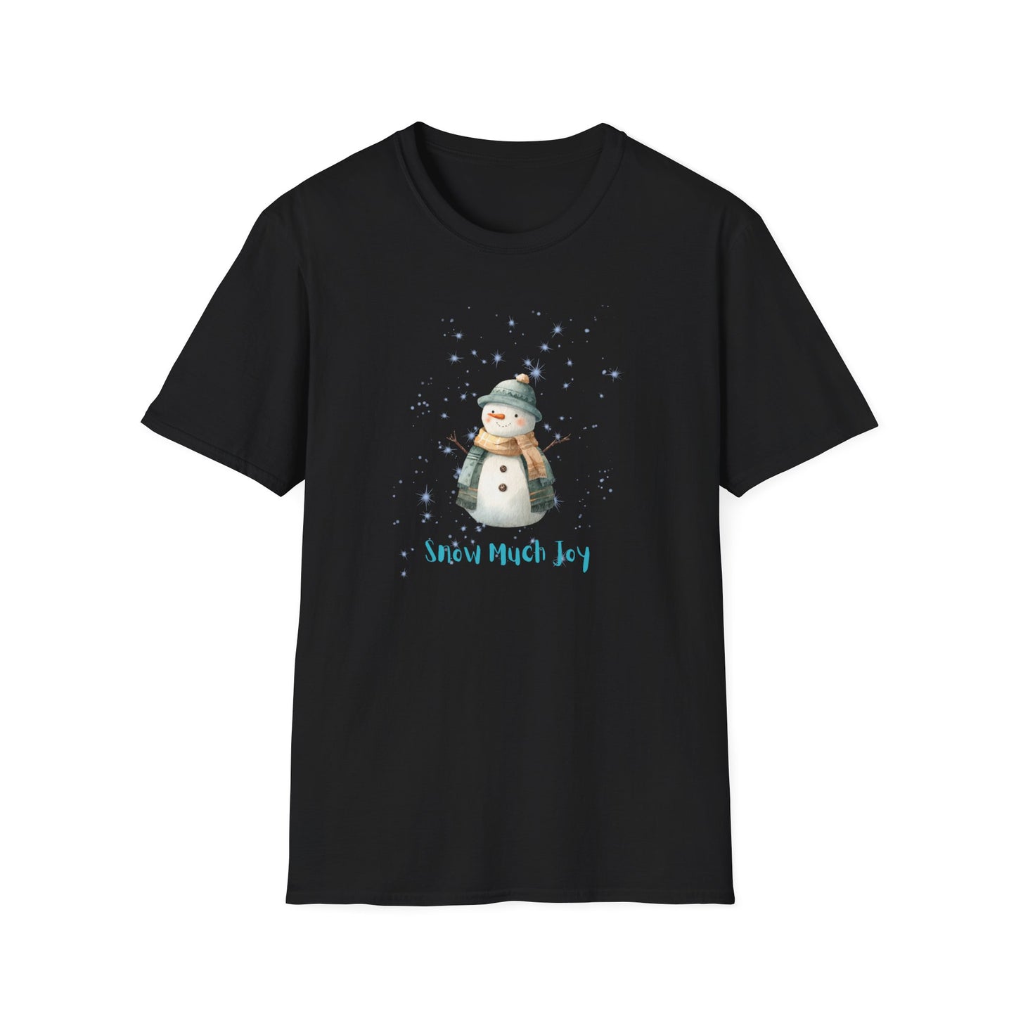 Snow Much Joy - Winter Unisex T-Shirt