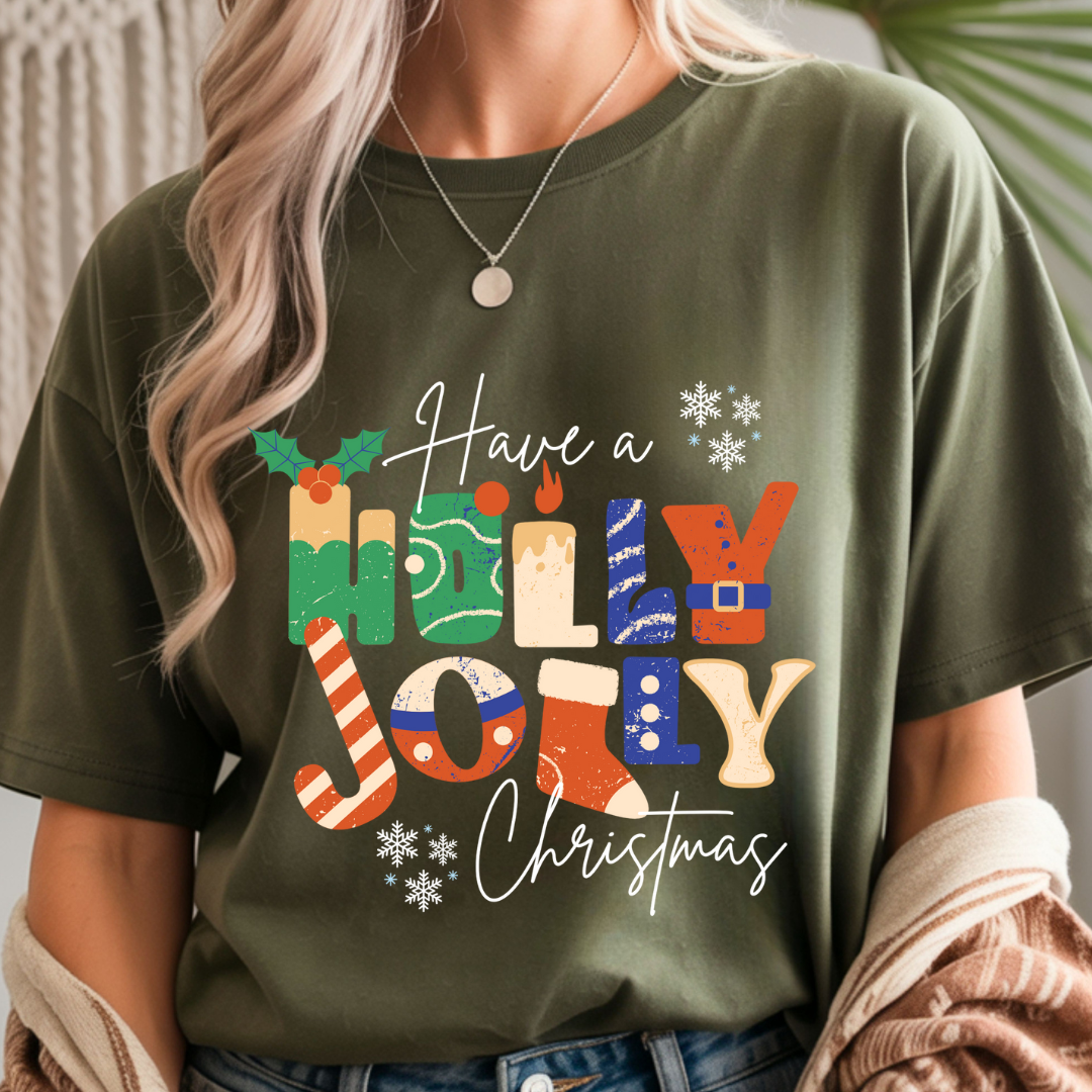 Have a Holly Jolly Christmas - Unisex T-Shirt