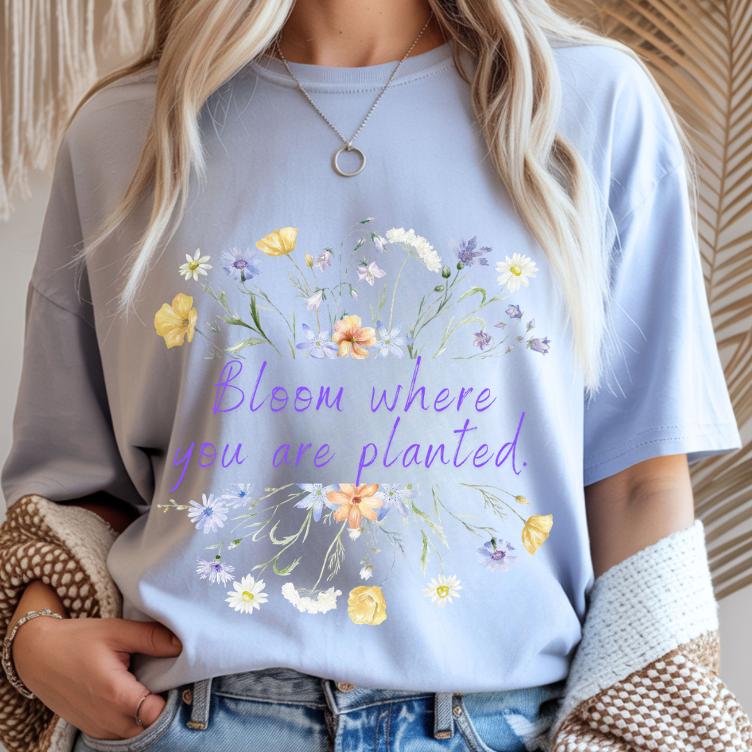 Bloom Where You are Planted - Spring Unisex T-Shirt