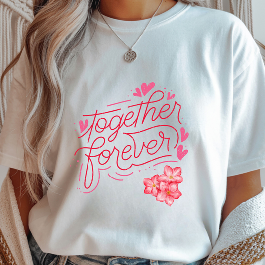 Together Forever - Valentines Day Unisex T-Shirt