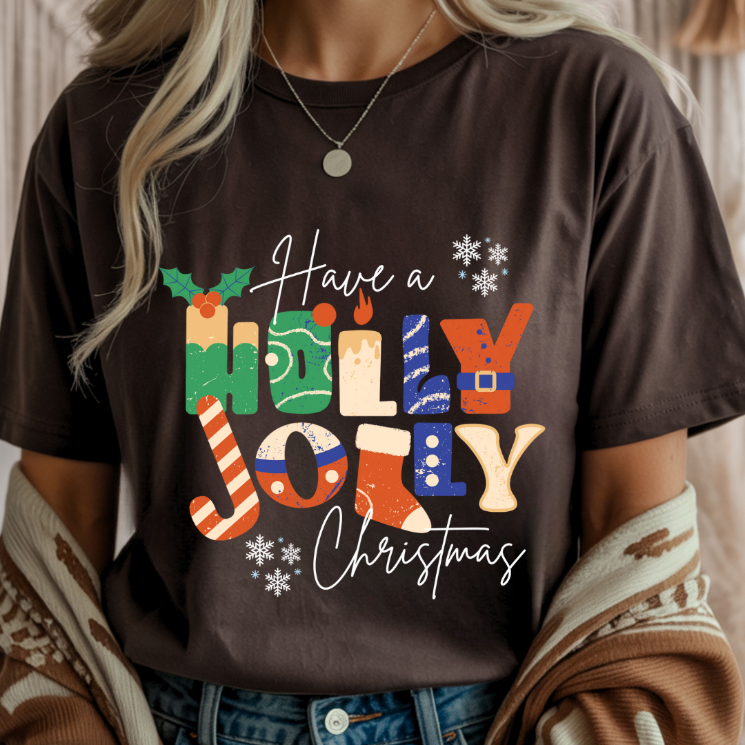 Have a Holly Jolly Christmas - Unisex T-Shirt