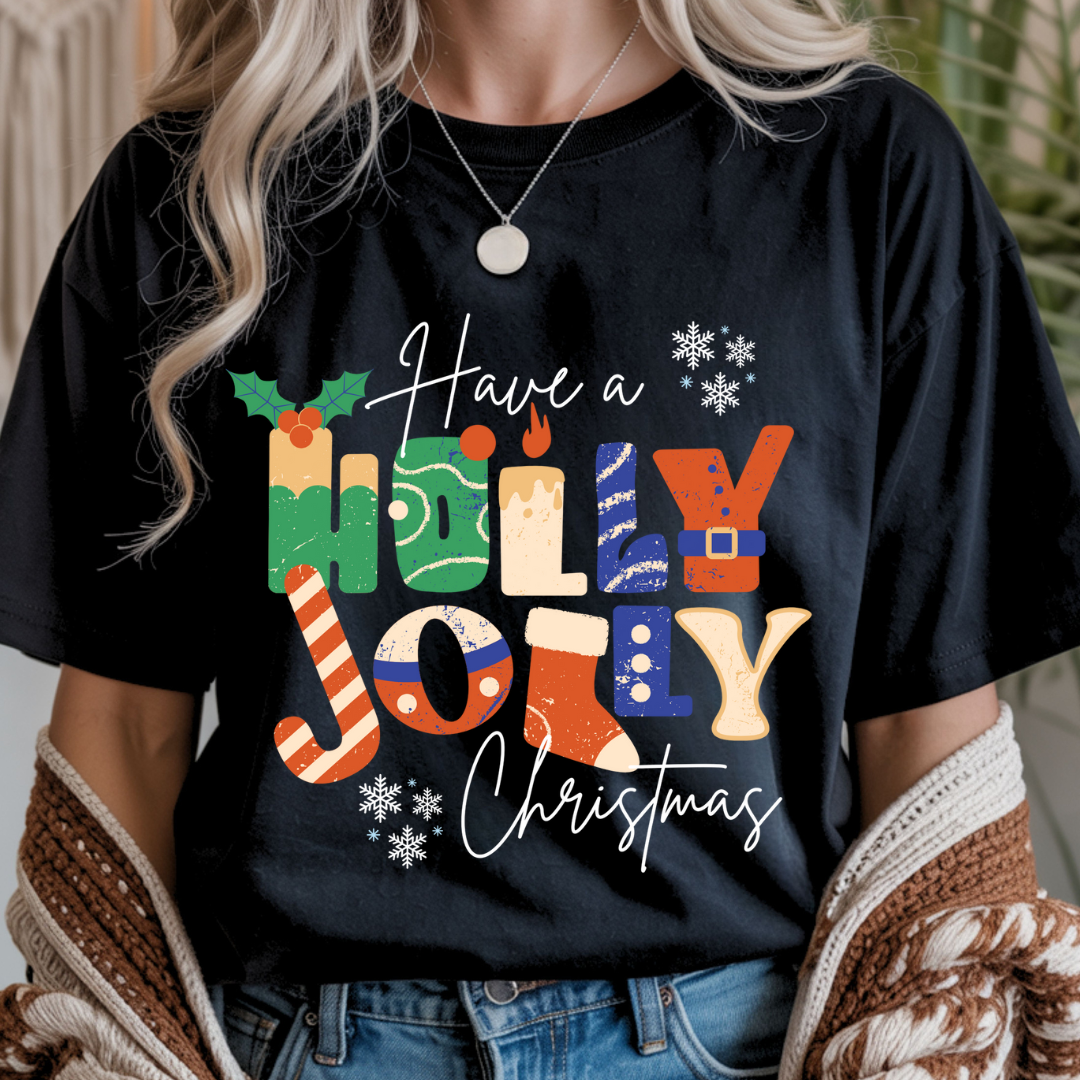 Have a Holly Jolly Christmas - Unisex T-Shirt