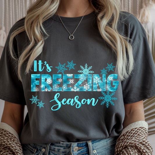 It's Freezing Season - Winter Unisex T-Shirt